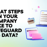 What Steps can your Business take to protect it’s data?